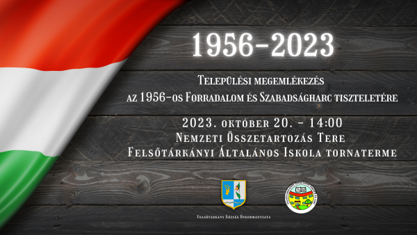 Meghívó - Települési megemlékezés az 1956-os forradalom és szabadságharc alkalmából - 2023. október 20. 14:00