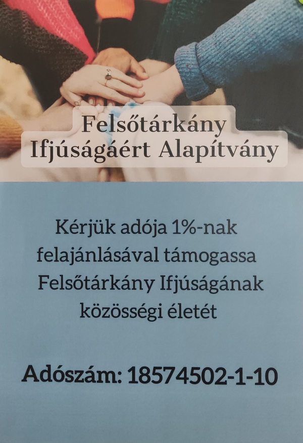 Kérjük adója 1%-nak feljánlásával támogassa Felsőtárkány Ifjúságának közösségi életét